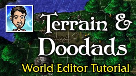 wc3 world editor|Terrain & Doodads Let's Make a Map! World Editor Tutorial Part 1.